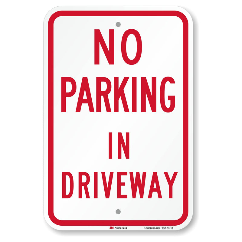 SmartSign "No Parking in Driveway" Sign | 12" x 18" 3M Engineer Grade Reflective Aluminum EG Reflective Aluminum