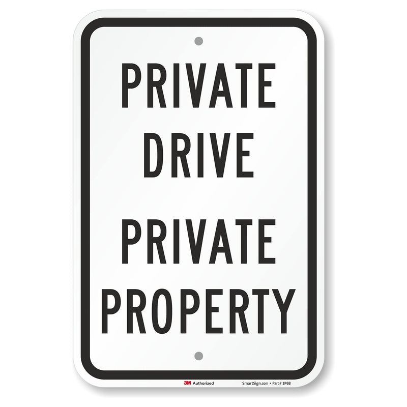 SmartSign "Private Drive - Private Property" Sign | 12" x 18" 3M Engineer Grade Reflective Aluminum Black on White
