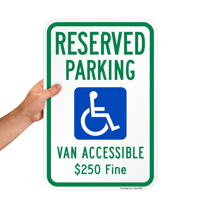 SmartSign Reserved Parking Van Accessible $250 Fine Sign with Handicap Symbol - 12" x 18", 120 mil Aluminum Composite (ACM), Engineer Grade Reflective Material, Green, Blue and White