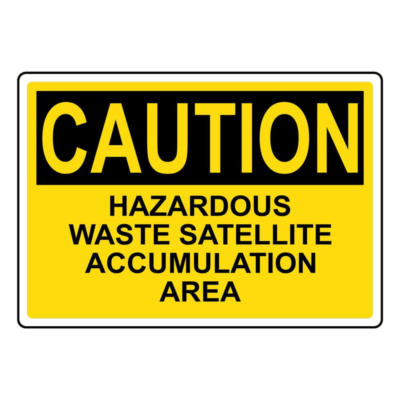 OSHA CAUTION Hazardous Waste Satellite Accumulation Area Sign Style 517 Caution Metal Tin Sign 8x12 Inch for Safety 8x12in/20x30cm