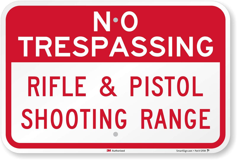 SmartSign - K-7704-HI-12x18 No Trespassing - Rifle & Pistol Shooting Range Sign By | 12" x 18" 3M High Intensity Grade Reflective Aluminum