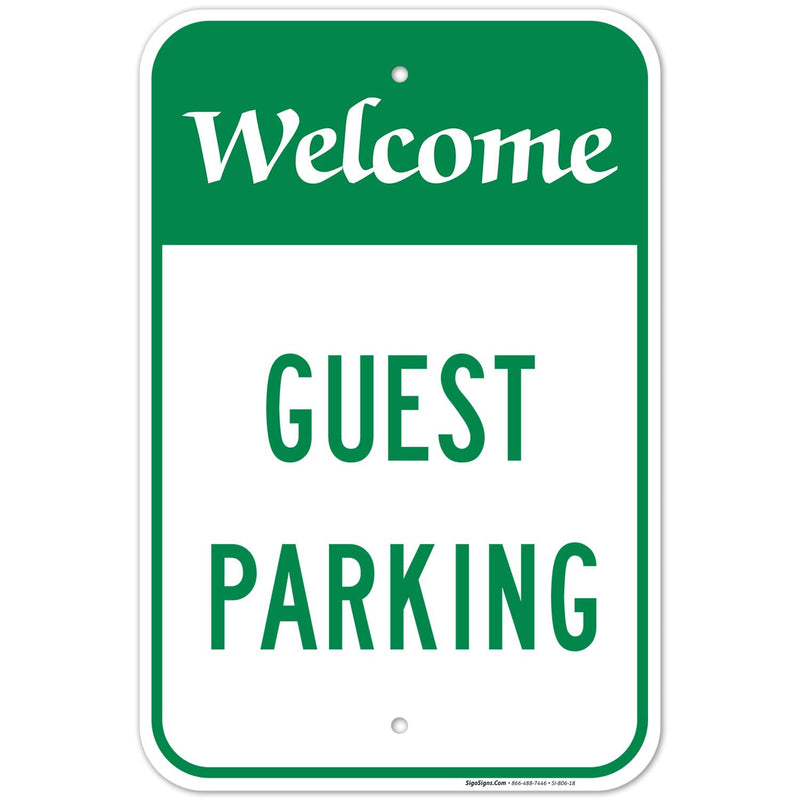 Welcome Guest Parking Sign, (SI-806) Large 12x18 Rust Free .63 Aluminum, Weather/Fade Resistant, Easy Mounting, Indoor/Outdoor Use, Made in USA