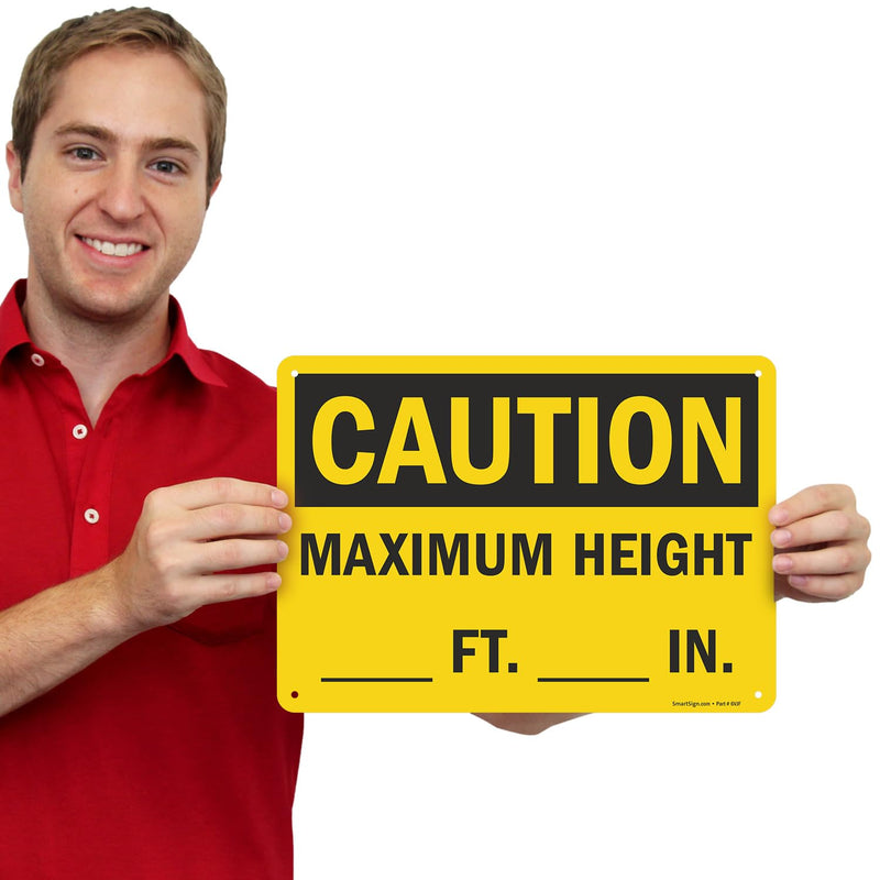 SmartSign "Caution - Maximum Height __ Ft __ In" Write-On Sign | 10" x 14" Aluminum 10" x 14"