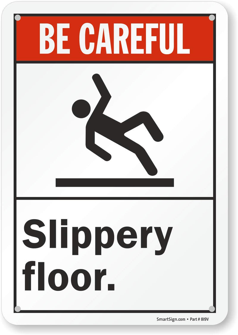 SmartSign 10 x 7 inch “Be Careful - Slippery Floor” Metal Sign, 40 mil Laminated Rustproof Aluminum, Red, Black and White