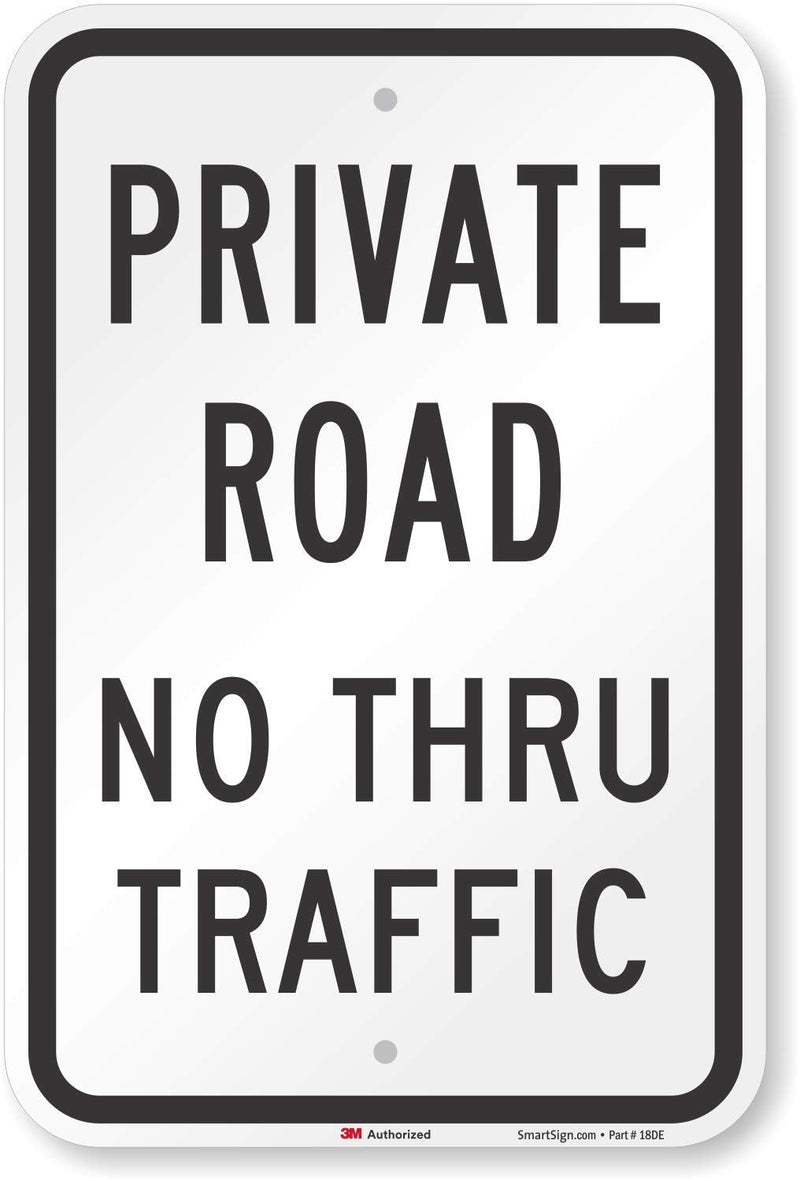 SmartSign - T1-1019-HI_12x18 3M High Intensity Grade Reflective Sign, Legend "Private Road No Thru Traffic", 18" high x 12" wide, Black on White Aluminum 18" x 12"