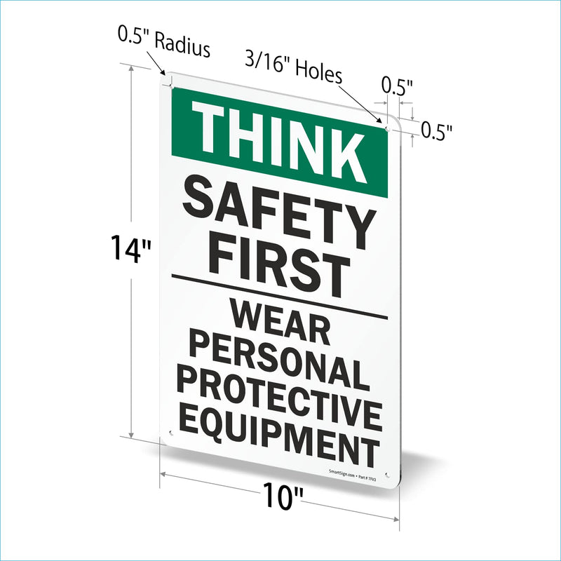 [Australia - AusPower] - SmartSign - S-2917-AL-14 "Think Safety First - Wear Personal Protective Equipment" Sign | 10" x 14" Aluminum 10" x 14" Non-Reflective Aluminum 