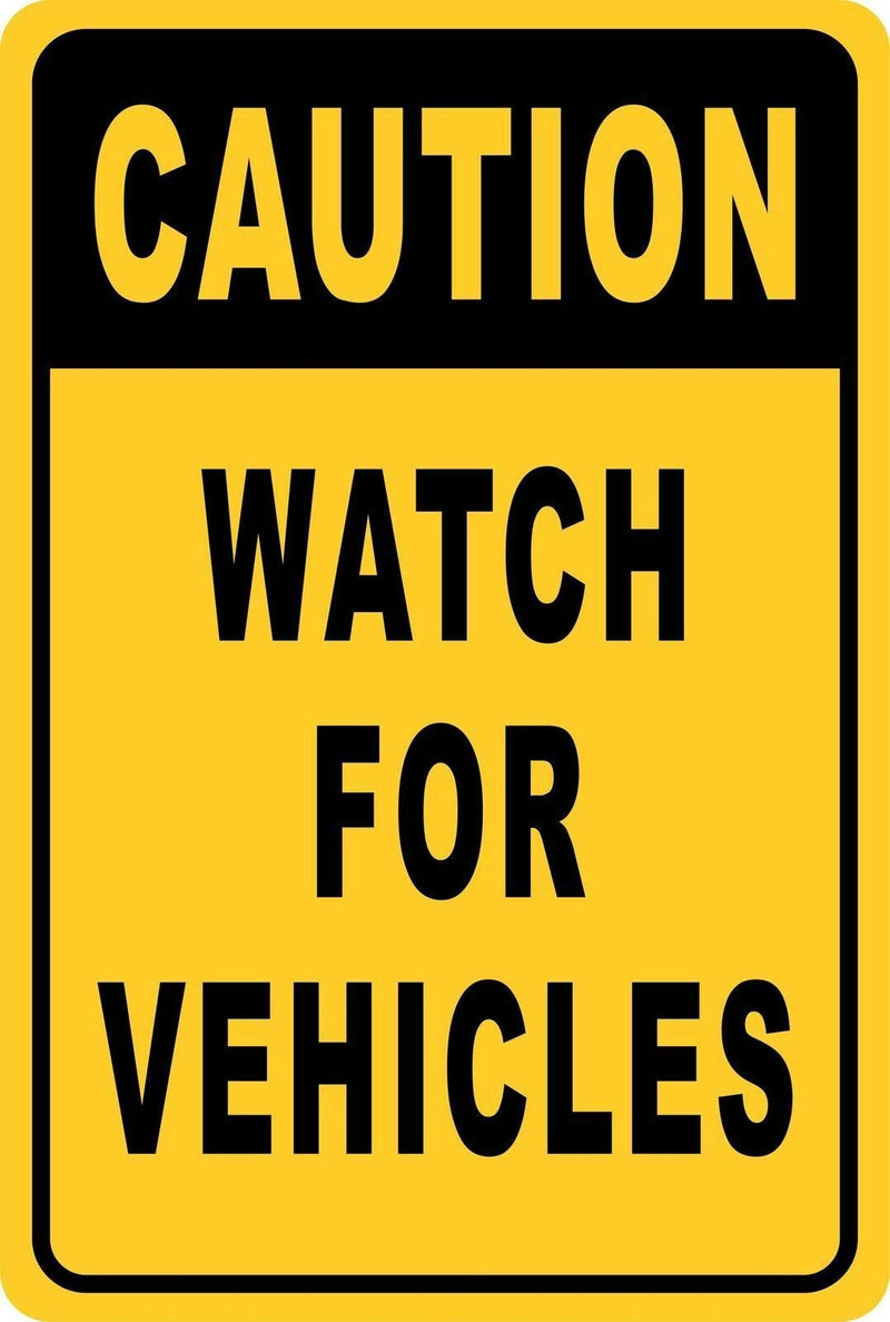 ZMKDLL Caution Watch for Vehicles Cars Trucks USA Tin Sign 8 X 12