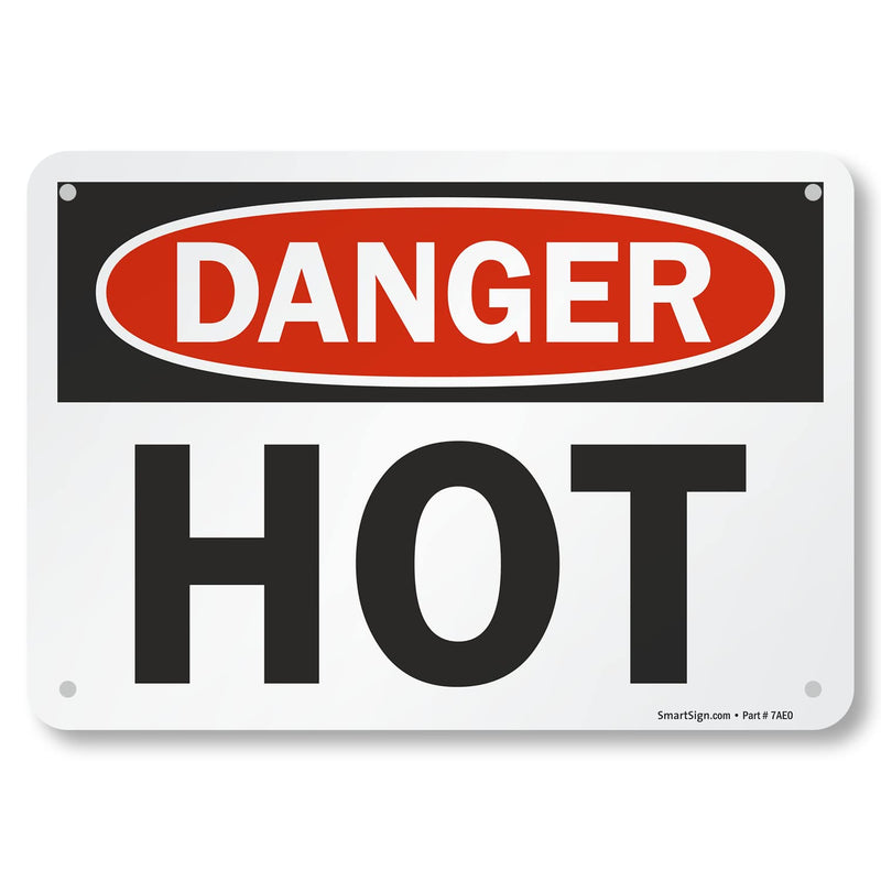 SmartSign "Danger - Hot" Sign | 7" x 10" Aluminum 7" x 10" Non-Reflective Aluminum