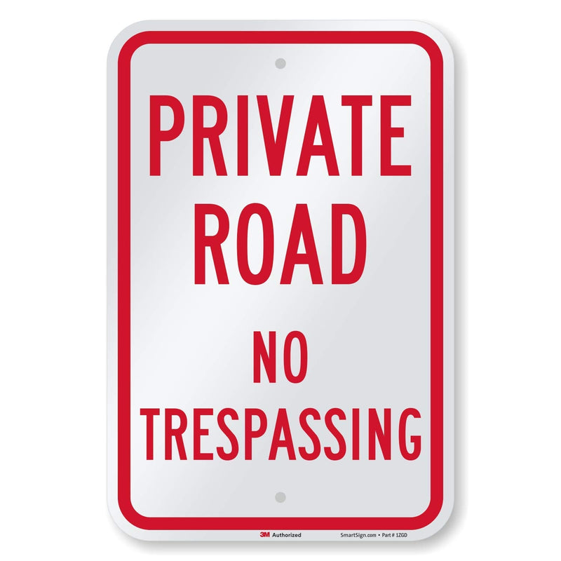 SmartSign 18 x 12 inch “Private Road - No Trespassing” Metal Sign, 63 mil Aluminum, 3M Laminated Engineer Grade Reflective Material, Red and White Red on White