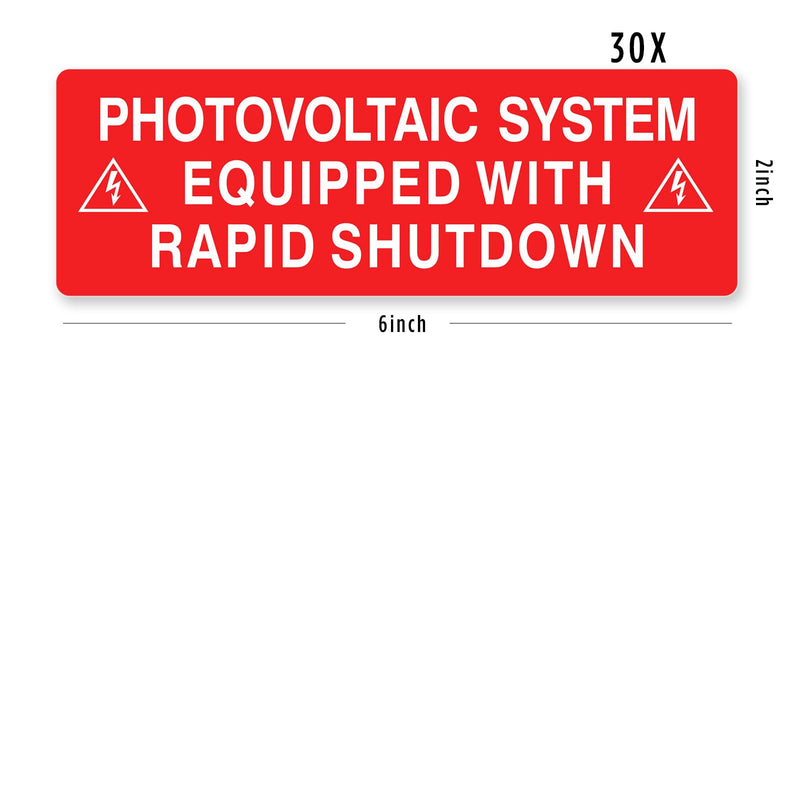 30X PV Solar System Label Pack - Ensure Safety and Compliance PV Stickers- PHOTOVOLTAIC System Equipped with Rapid Shutdown(6"x2")