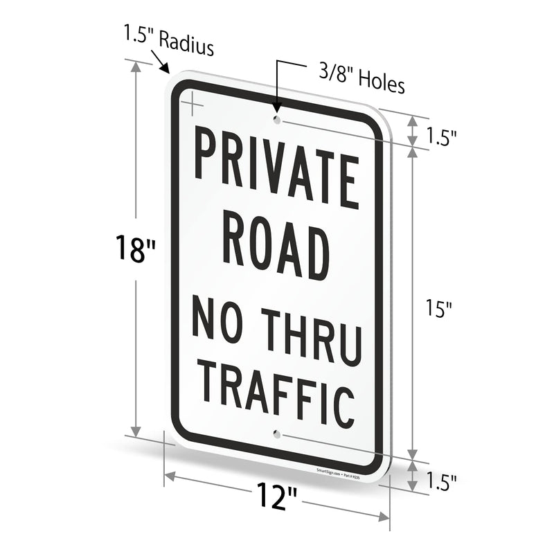 SmartSign 12 x 18 inch "Private Road No Thru Traffic" Metal Sign, 120 mil Aluminum Composite (ACM), Engineer Grade Reflective Material, Black on White, Made in USA Black on White, 12" x 18", 120 mil ACM