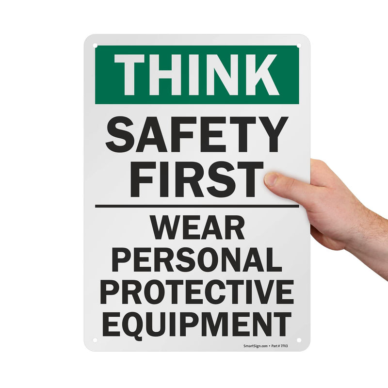[Australia - AusPower] - SmartSign - S-2917-AL-14 "Think Safety First - Wear Personal Protective Equipment" Sign | 10" x 14" Aluminum 10" x 14" Non-Reflective Aluminum 