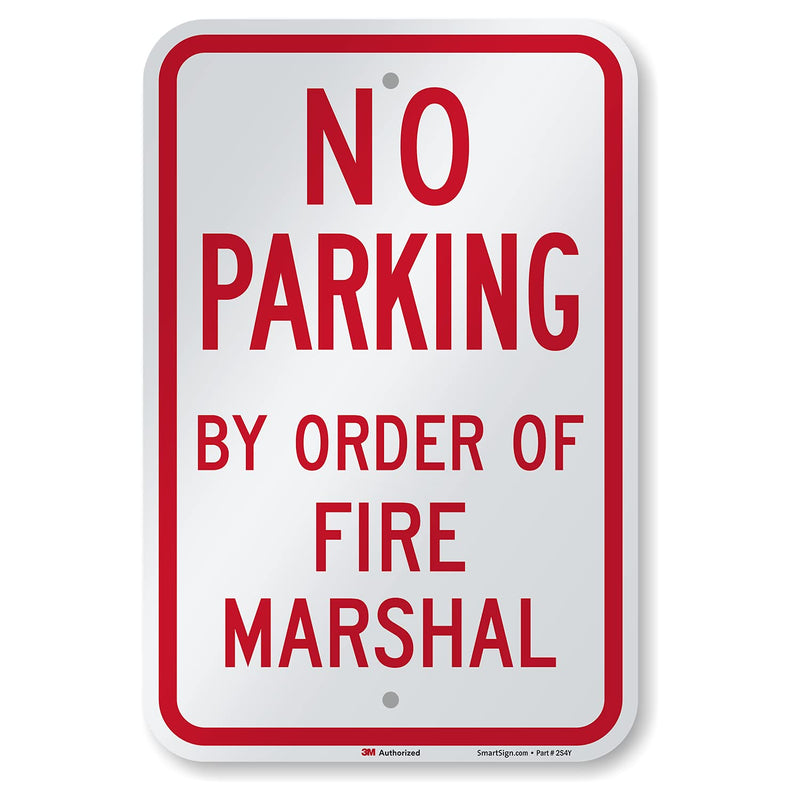 SmartSign-K-9548-EG "No Parking - by Order Of Fire Marshal" Sign | 12" x 18" 3M Engineer Grade Reflective Aluminum , Red on White