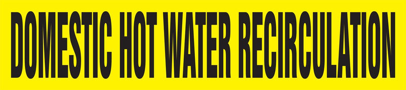 Accuform RPK281SSD Self-Stick "Domestic HOT Water RECIRCULATION" Pipe Marker for 2-1/2" to 6" OD Pipe, Black on Yellow, 2-1/2" H x 12" W