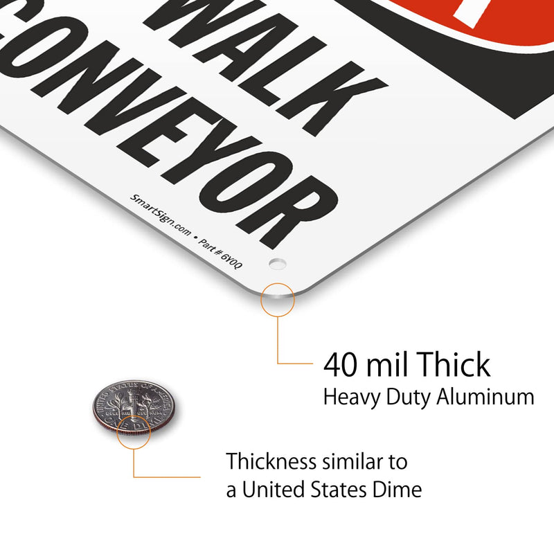 SmartSign "Danger - Do Not Walk Under Conveyor" Sign | 7" x 10" Aluminum