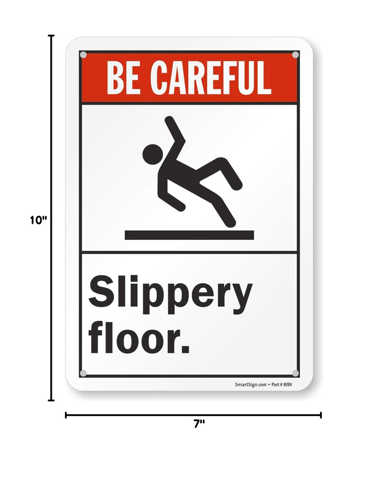 SmartSign 10 x 7 inch “Be Careful - Slippery Floor” Metal Sign, 40 mil Laminated Rustproof Aluminum, Red, Black and White