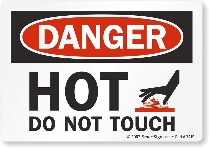 SmartSign-U9-1787-ND "Danger - Hot, Do Not Touch" Label | 3.5" x 5" Laminated Vinyl , Black/Red on White 3.5" x 5" Durable Non-Reflective Decal