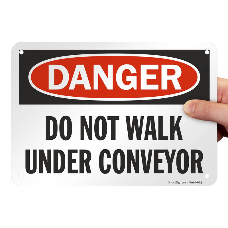 SmartSign "Danger - Do Not Walk Under Conveyor" Sign | 7" x 10" Aluminum