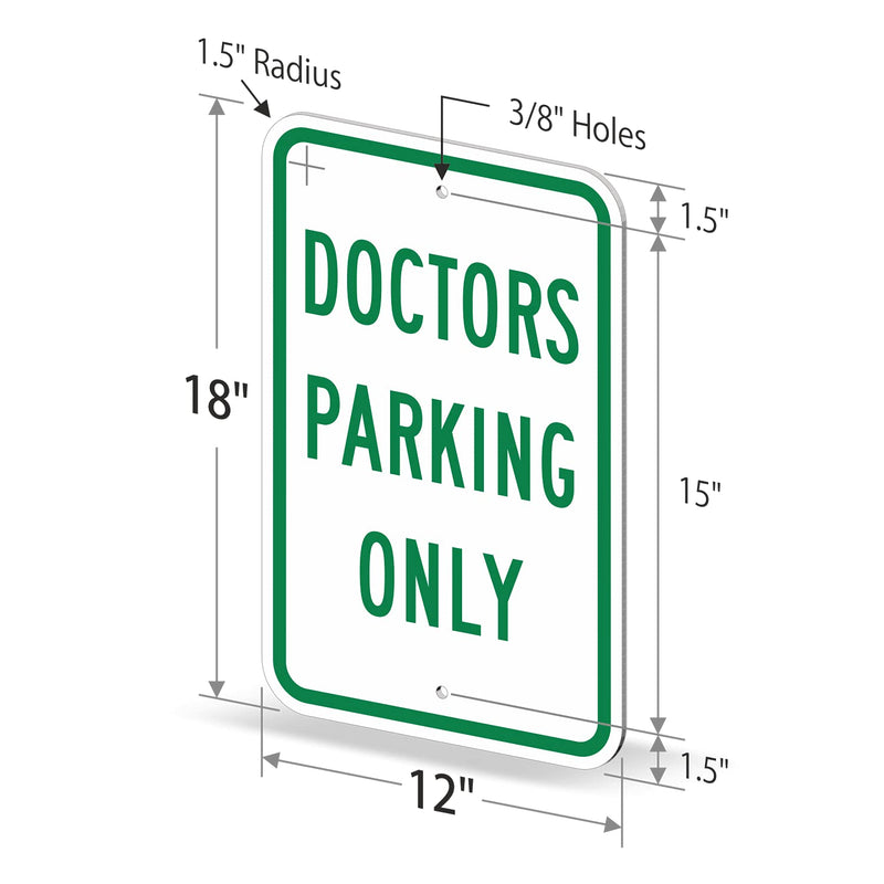 SmartSign 18 x 12 inch “Doctors Parking Only” Metal Sign, Screen Printed, 63 mil Laminated Rustproof Aluminum, Green and White