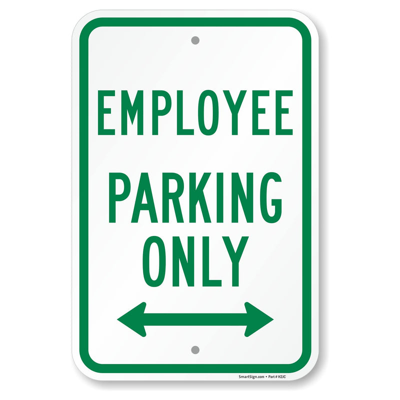SmartSign Basics 18 x 12 inch “Employee Parking Only” Metal Sign with Bidirectional Arrow, 120 mil Aluminum Composite (ACM), Engineer Grade Reflective Material, Green and White, Made in USA 12" x 18" EG ACM - Bidirectional Arrow