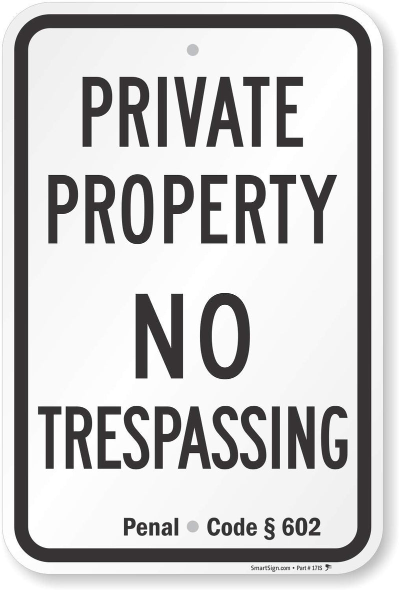 SmartSign California No Trespassing Sign, Private Property Sign with Official California Penal Code 602 | 12x18 Inches - 63 Mil Thick Aluminum Metal Sign, Rust-Free, Made in USA