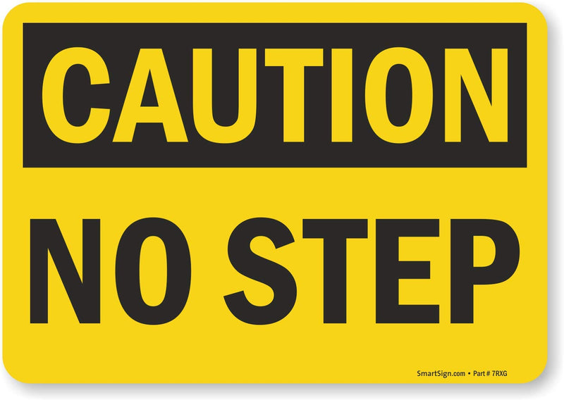 SmartSign - S-4401-EU-10 "Caution - No Step Label | 7" x 10" Laminated Vinyl Black on Yellow 10" x 7" Vinyl Label