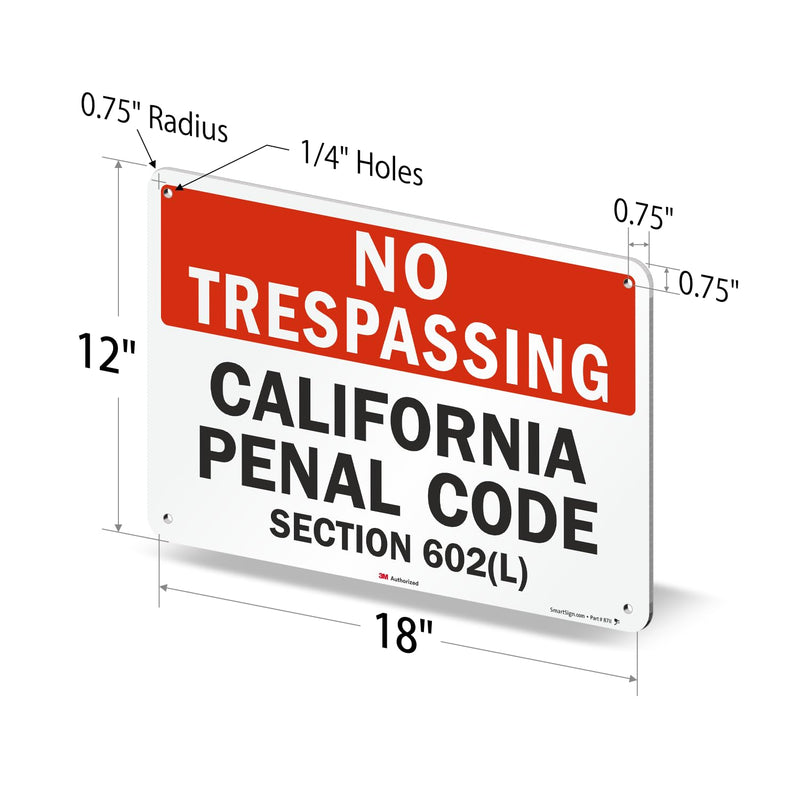 SmartSign-S-7291-EG "No Trespassing - California Penal Code, Section 602(L)" Sign | 12" x 18" 3M Engineer Grade Reflective Aluminum - Black/Red on White