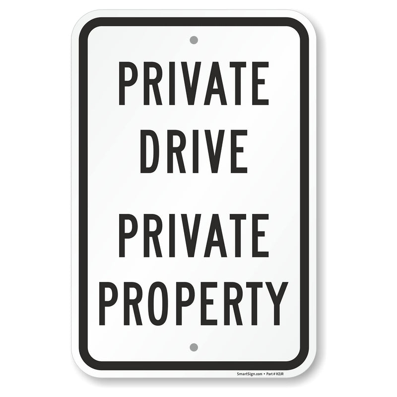 SmartSign 12 x 18 inch "Private Drive - Private Property" Metal Sign 120 mil Aluminum Composite (ACM), Engineer Grade Reflective Material, White and Black, Made in USA 12" x 18" ACM EG Reflective Aluminum