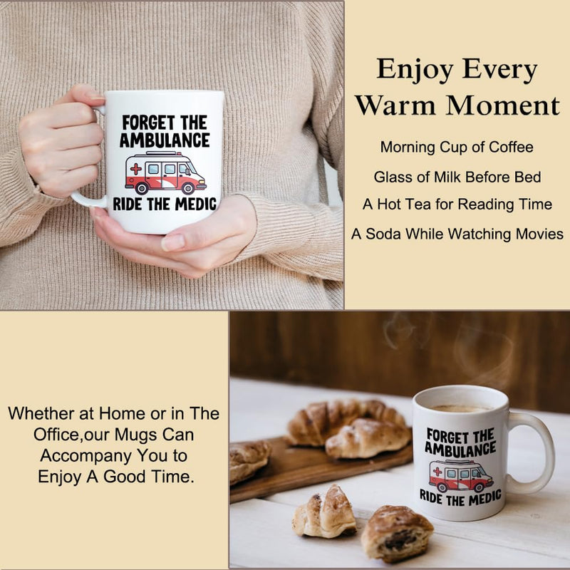 [Australia - AusPower] - DYJYBMY Forget The Ambulance Ride The Medic Mug, Humor Ambulance Cup, Appreciate Gifts for Paramedics Paramedics First Responders Medical Technicians EMS, Great Gifts for Ambulance Medical Staff 