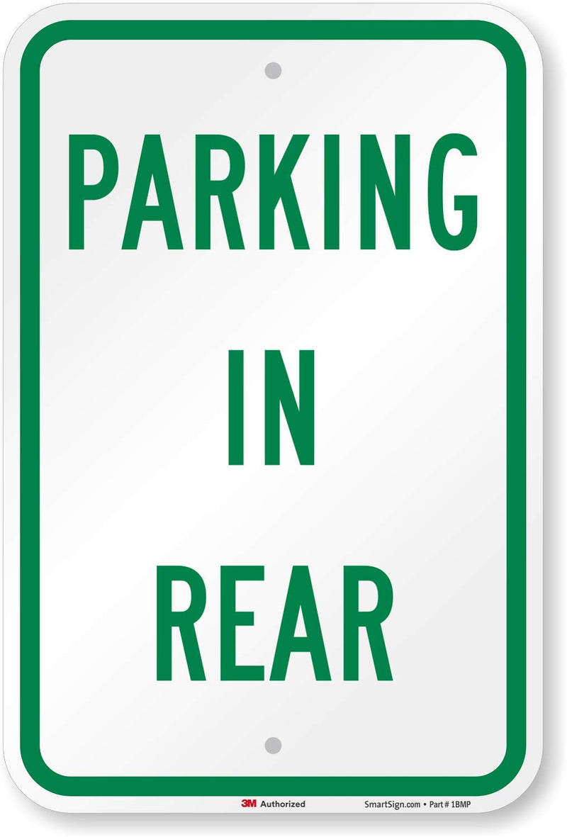 SmartSign - K-2609-EG-12x18-D2 "Parking In Rear" Sign | 12" x 18" 3M Engineer Grade Reflective Aluminum Green on White