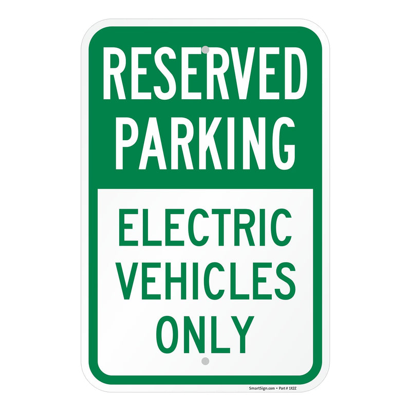 SmartSign 18 x 12 inch “Reserved Parking - Electric Vehicles Only” Metal Sign, 63 mil Aluminum, Green and White, Made in USA