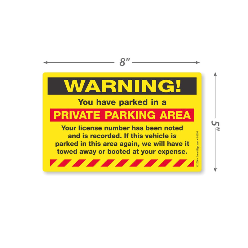 SmartSign "Warning - You Have Parked in a Private Parking Area Parking Violation Sticker |5" x 8" Fluorescent Paper Stickers