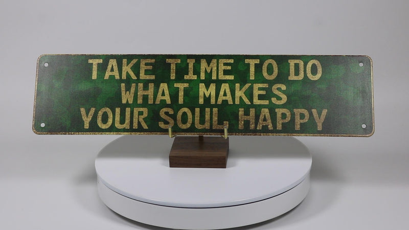 Take Time Soul Happy Inspirational Metal Wall Decor 4x16 Inch To Do What Makes Your Soul Happy