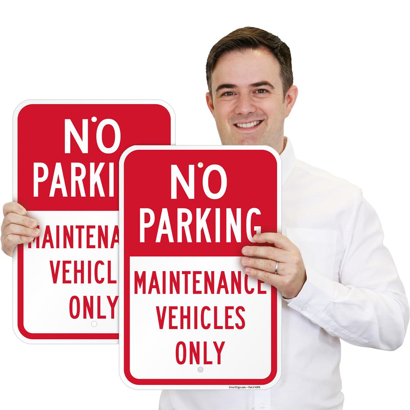 SmartSign No Parking Maintenance Vehicles Only Sign - 2-Pack, 12" x 18", 80 mil Thick Aluminum Composite (ACM), Pre-Drilled Holes, Red and White, Made in USA 12" x 18" - AL ACM (Pack of 2)