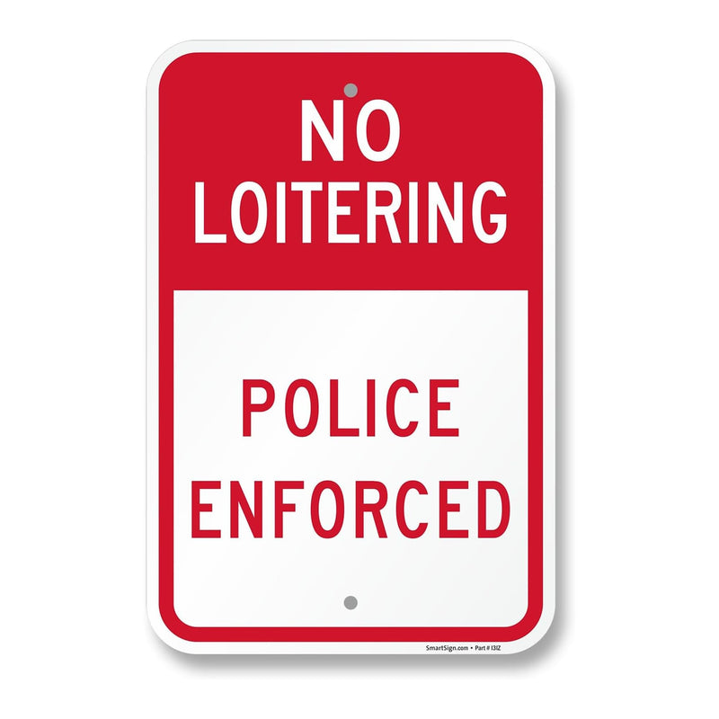 SmartSign 18 x 12 inch "No Loitering Police Enforced" Sign, 2mm Thick Aluminum Composite, Pre-Drilled Holes, Red and White, Made in USA 12" x 18" - ACM