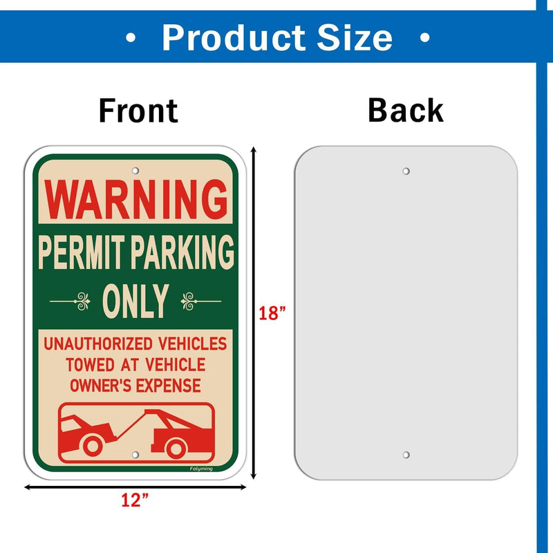 2 Pack Warning Permit Parking Only Signs Unauthorized Vehicles Towed At Vehicle Owner’s Expense 18” x 12” No Parking Signs Will Be Towed Rust-Free Aluminum Weatherproof Easy to Install