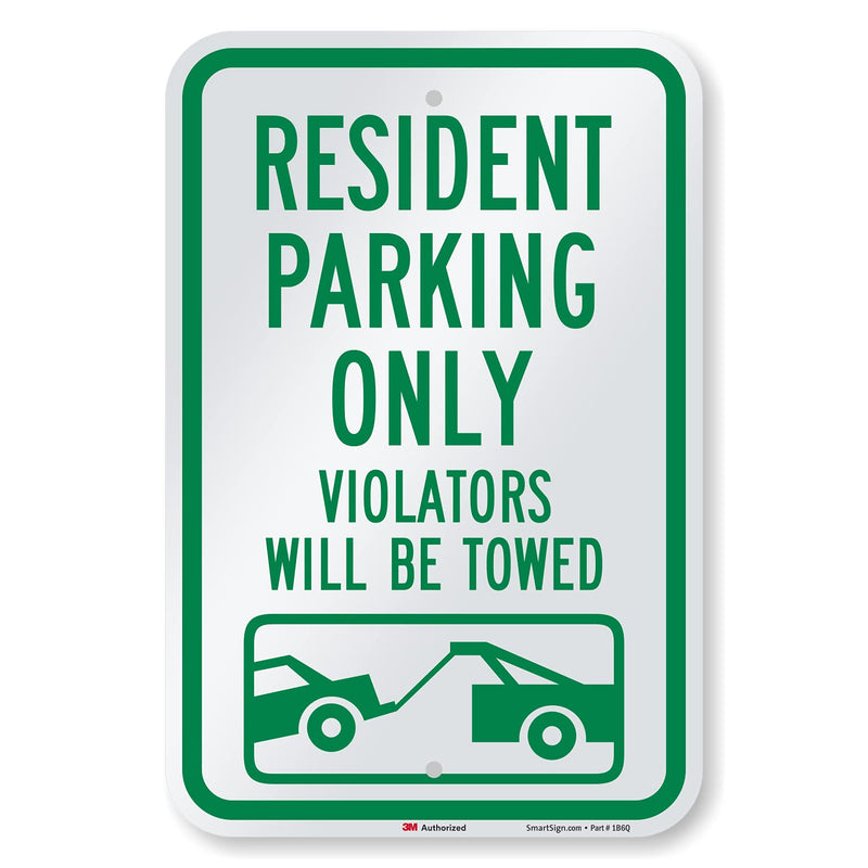 SmartSign "Resident Parking Only, Violators Towed" Sign | 12" x 18" 3M Engineer Grade Reflective Aluminum 18" x 12"