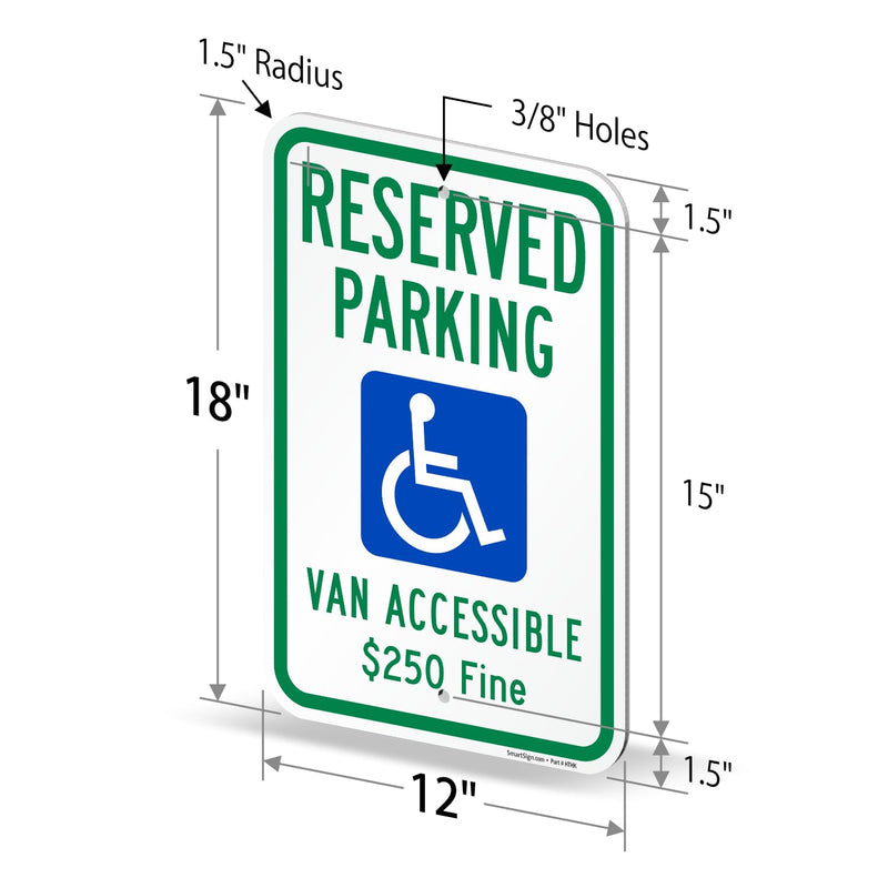 SmartSign Reserved Parking Van Accessible $250 Fine Sign with Handicap Symbol - 12" x 18", 120 mil Aluminum Composite (ACM), Engineer Grade Reflective Material, Green, Blue and White