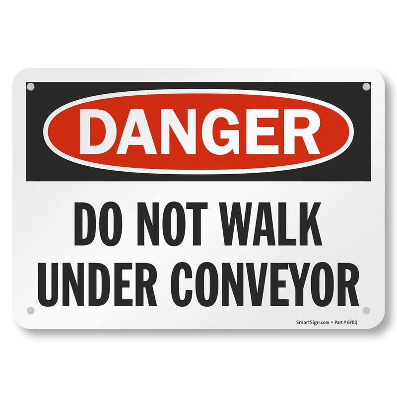 SmartSign "Danger - Do Not Walk Under Conveyor" Sign | 7" x 10" Aluminum