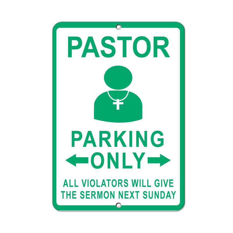 Aluminum Vertical Metal Sign Multiple Sizes Pastor Parking Only All Violators Give Sermon Next Sunday Reserved with Border Weatherproof Street 9x12Inches