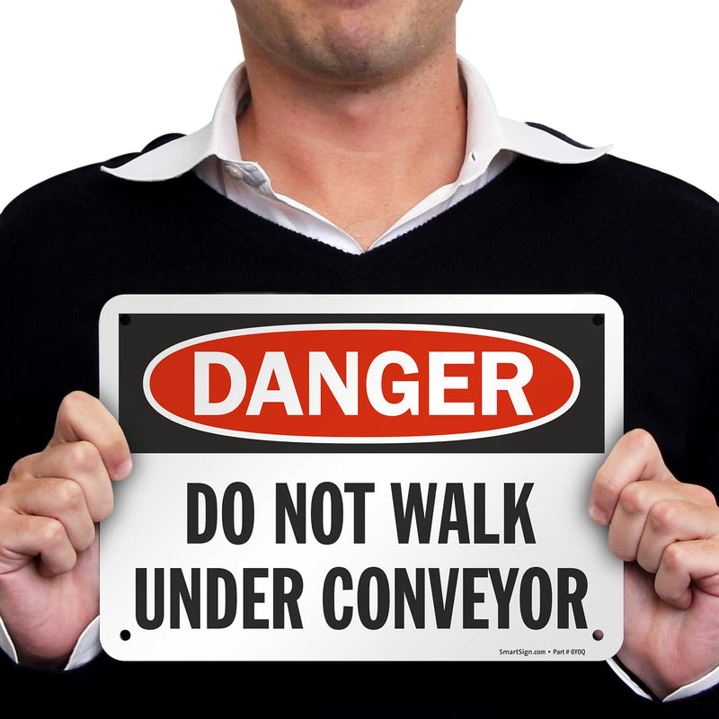 SmartSign "Danger - Do Not Walk Under Conveyor" Sign | 7" x 10" Aluminum