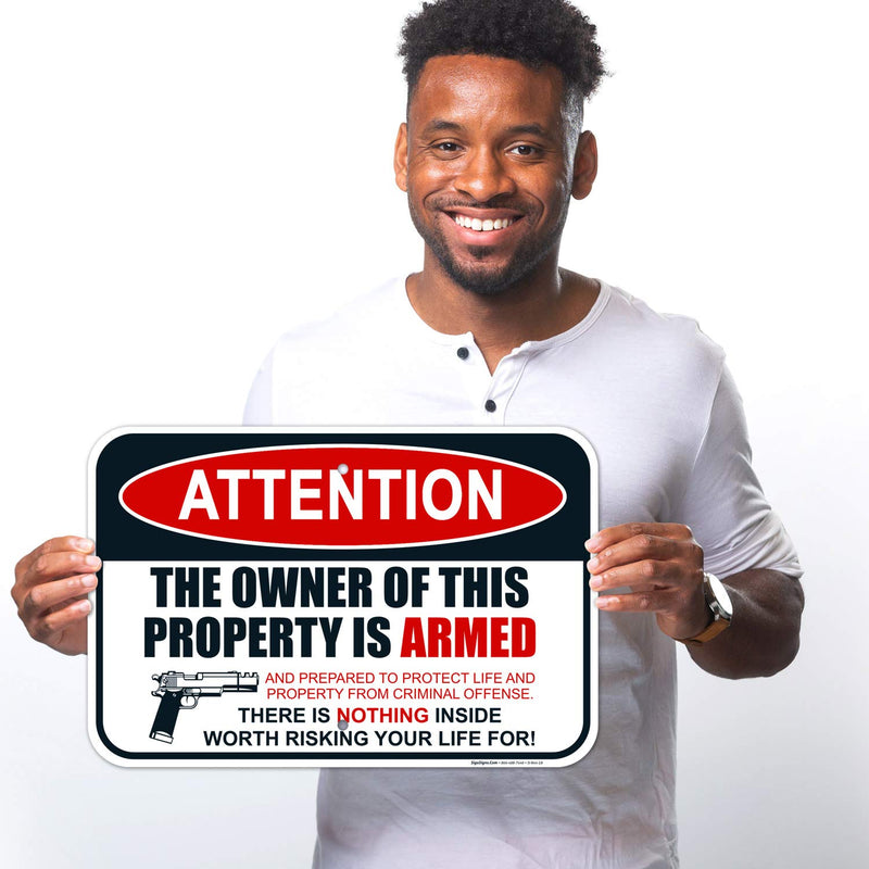 Gun Sign, The Owner of This Property is Armed Sign, 12x18 Inches, Rust Free .063 Aluminum, Fade Resistant, Easy Mounting, Indoor/Outdoor Use, Made in USA