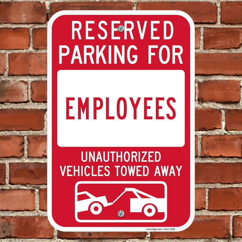 SmartSign "Reserved Parking For Employees - Unauthorized Vehicles Towed" Sign | 12" x 18" Aluminum 12" x 18"
