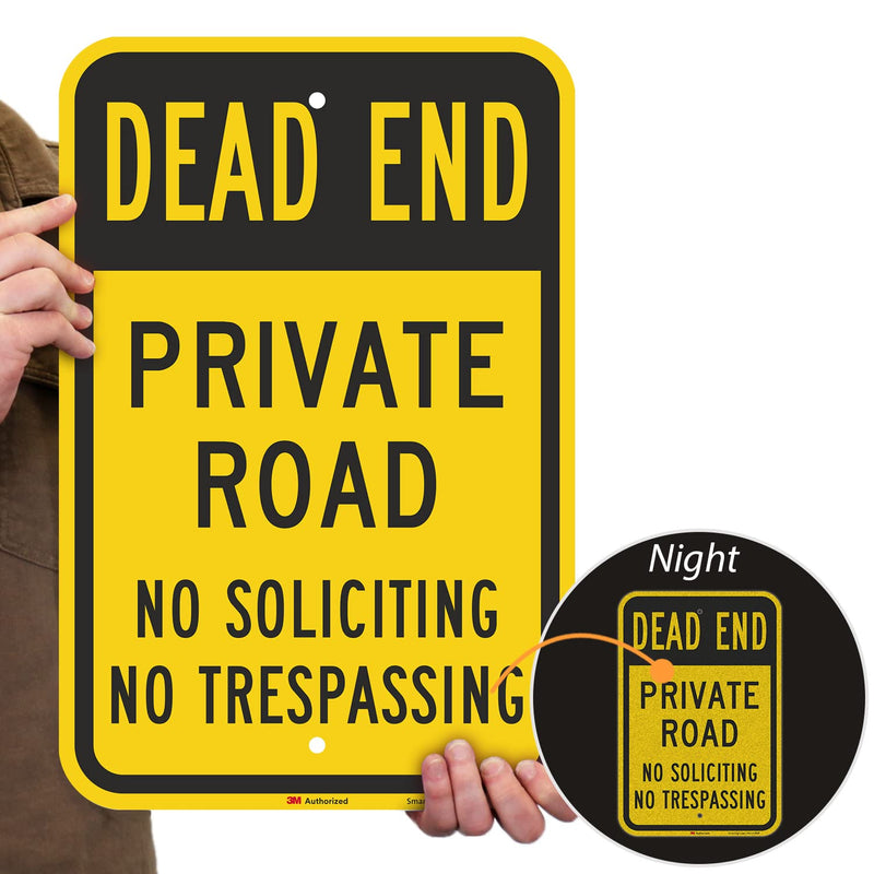SmartSign - K-9160-EG-12x18 "Dead End - Private Road, No Soliciting, No Trespassing" Sign | 12" x 18" 3M Engineer Grade Reflective Aluminum
