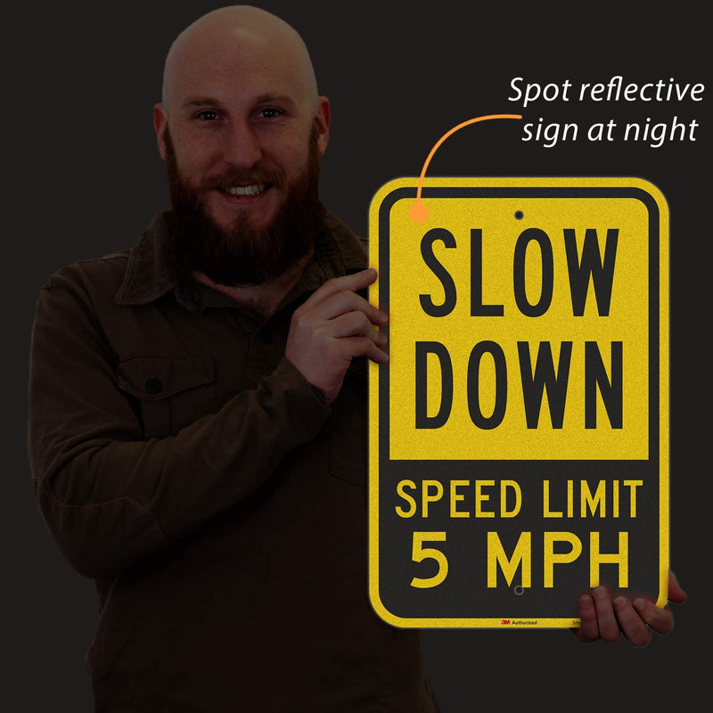 SmartSign 18 x 12 inch “Slow Down - Speed Limit 5 MPH” Metal Sign, 63 mil Aluminum, 3M Laminated Engineer Grade Reflective Material, Black, Silver and Yellow, Made in USA 12" x 18" 3M EG Reflective Aluminum