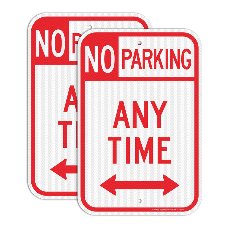 2 Pack No Parking Anytime Sign with Arrows, No Parking Sign, 18 x 12 Inches Engineer Grade Reflective Sheeting Rust Free Aluminum, Weather Resistant, Waterproof, Durable Ink, Easy to Mount Red-No Parking Anytime-2 Pack