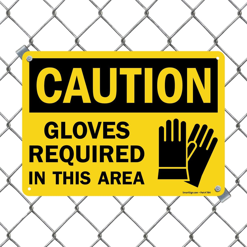 SmartSign "Caution - Gloves Required In This Area" Sign | 10" x 14" Plastic 10" x 14"