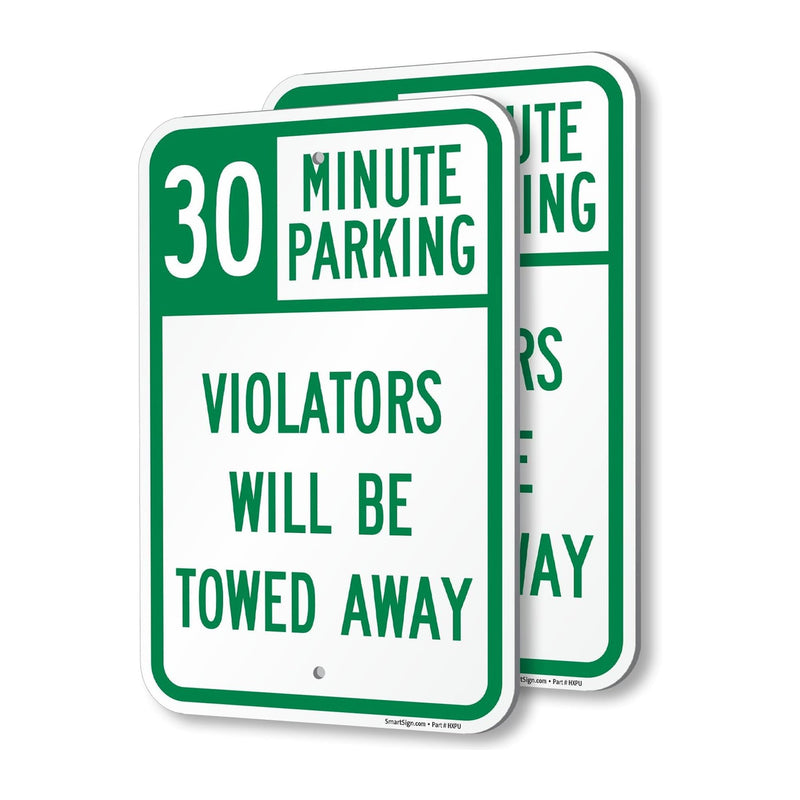 SmartSign 30 Minute Parking Violators Towed Away Sign - 2-Pack, 12" x 18", 80 mil Thick Aluminum Composite (ACM), Pre-Drilled Holes, Green and White, Made in USA 12" x 18" - AL ACM (Pack of 2)