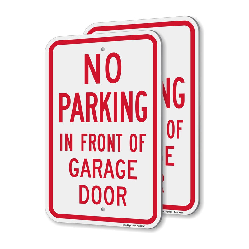 SmartSign No Parking In Front Of Garage Door Sign - 2 Pack, 18 x 12 inch, 2mm Aluminum Composite, Pre-Drilled Holes, Red and White, Made in USA
