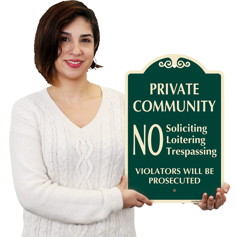 SmartSign Designer "Private Community - No Soliciting Loitering Trespassing, Violators Will Be Prosecuted" Sign, 12" x 18", 120 mil Aluminum Composite (ACM) with Overcoat, Green, Made in USA